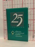 Alberta Vocational Centre 25 Years Edmnton Button Pinback