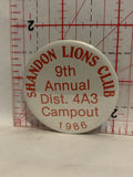 Shandon Lions Club 9th Annual Dist 4A3 Campout 1986 Button Pinback