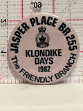 Jasper Place BR 255 Klondike Days 1982 Friendly Branch Button Pinback