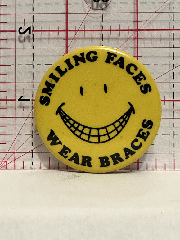 Smiling Faces Wear Braces Button Pinback