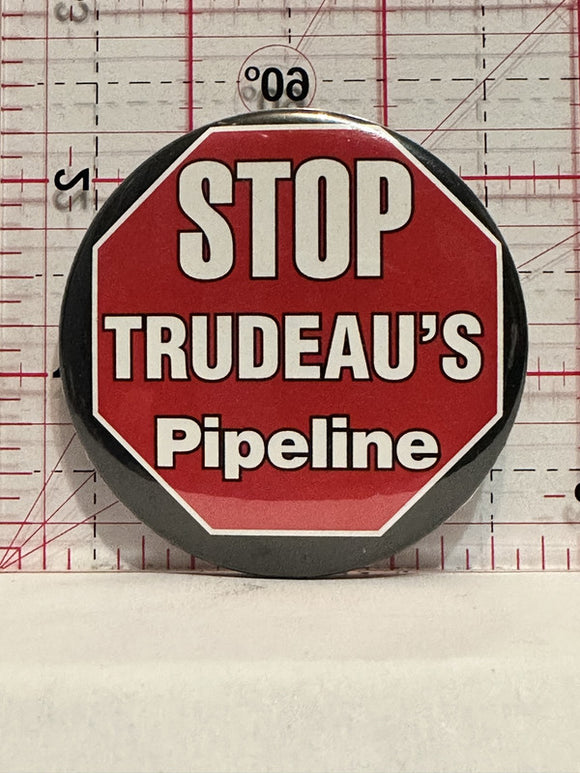 Stop Trudeau's Pipeline Button Pinback
