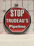 Stop Trudeau's Pipeline Button Pinback