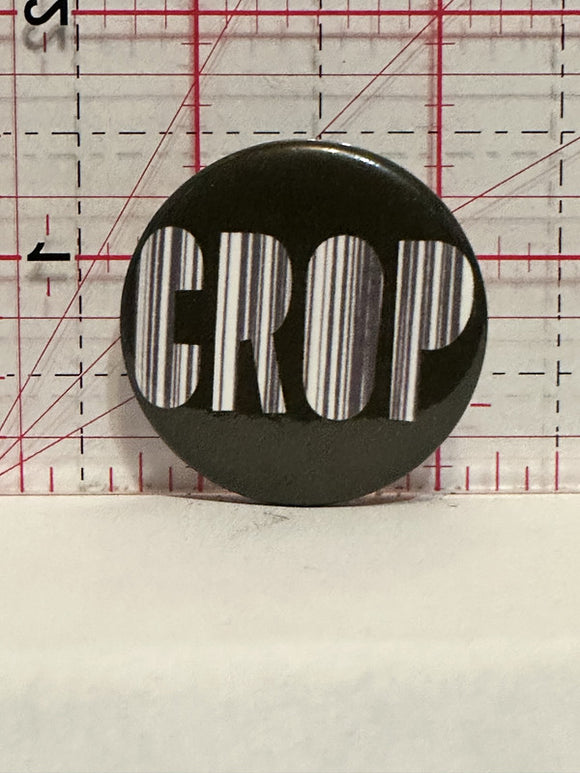 CROP Button Pinback