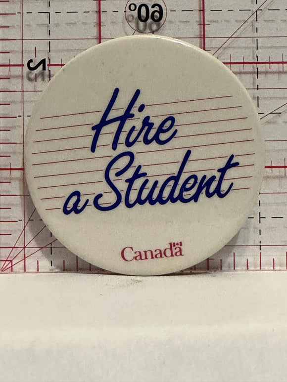 Hire a Student Canada Button Pinback