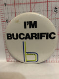 I'm Bucarific Bucars Button Pinback