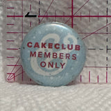 Cake Club Member Only  Lapel Pin