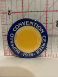 Buffalo Convantion Center 1978 Button Pinback