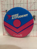 Hire a Student Canada Button Pinback