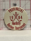 Provincial 1984 Hardisty Bantam Tournament Button Pinback