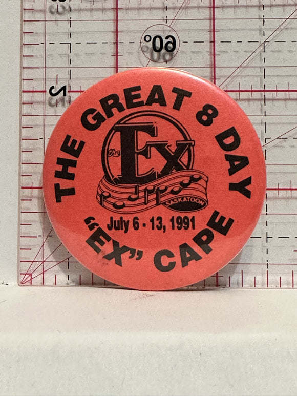 The Great 8 Day EX Cape 1991 Button Pinback