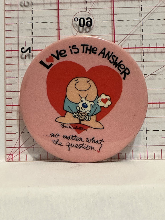 Love is the Answer Ziggy Tom Wilson Button Pinback