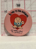 Love is the Answer Ziggy Tom Wilson Button Pinback