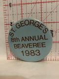 St Georges 8th Annual Beaveree 1983 Button Pinback