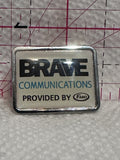 Brave Communications Provided by Faro  Lapel Pin