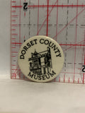 Dorset County Museum Button Pinback