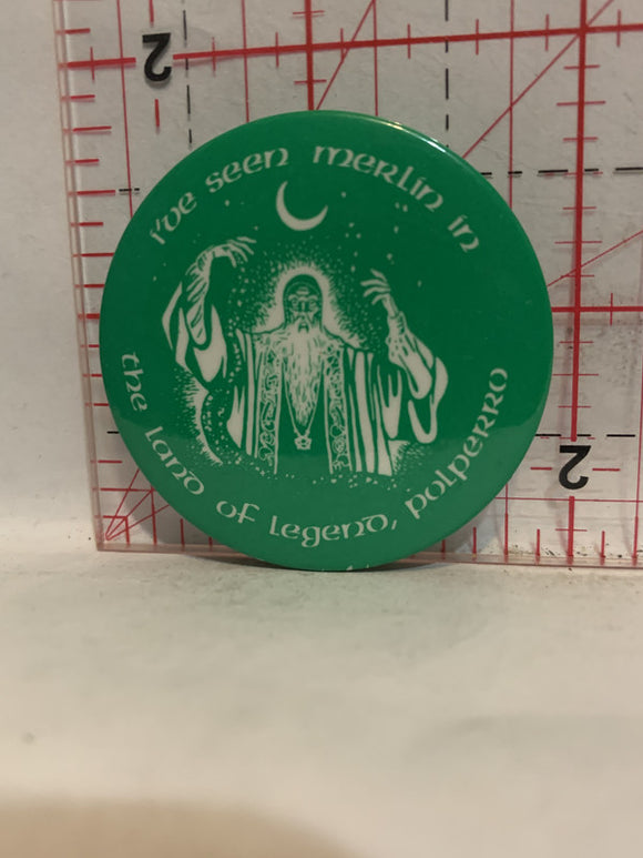I've Seen Merlin in the land of Legend Polperro Button Pinback