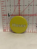 Hoser Button Pinback