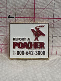 Report a Poacher  Lapel Pin