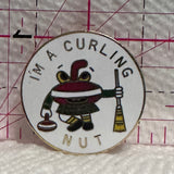 I'm a Curling Nut  Lapel Pin