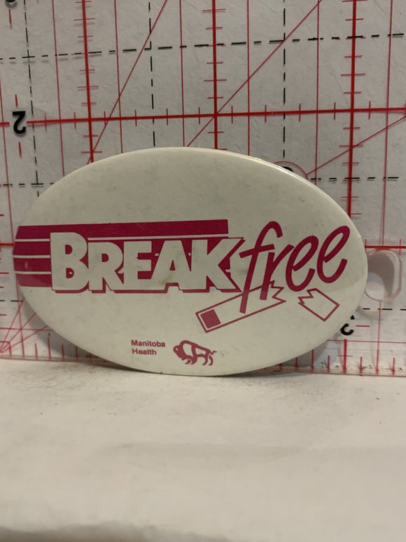 Break Free Manitoba Health Button Pinback
