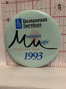 Restaurant Services Mountain Magic Banff Food Show 1993 Button Pinback
