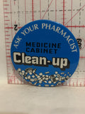 Ask your Pharmacist Medicine Cabinet Clean up Button Pinback