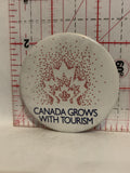 Canada Grows with Tourism Button Pinback