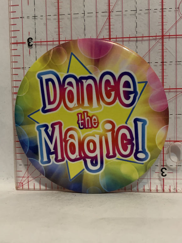 Dance the Magic Button Pinback