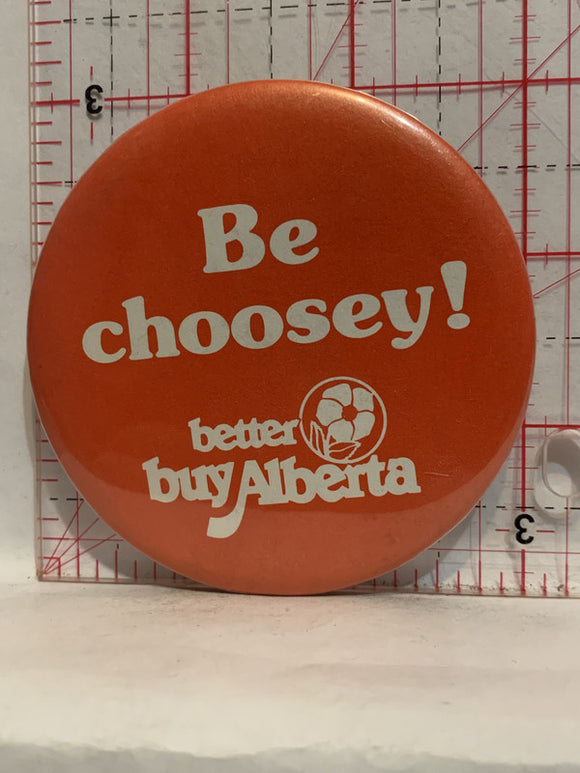 Be Choosey Better Buy Alberta Button Pinback