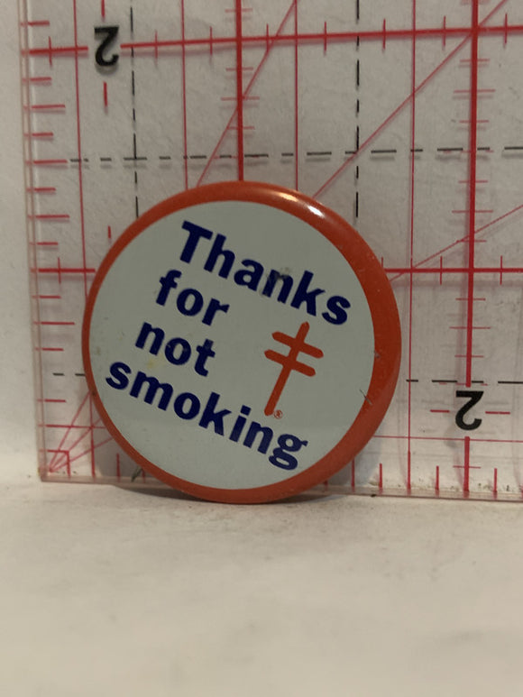 Thanks for not Smoking Logo Button Pinback