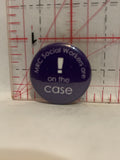 MRC Social Workers are on the Case Button Pinback