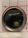 We Play with Fire Button Pinback