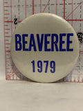 Beaveree 1979 Button Pinback