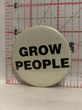 Grow People Button Pinback