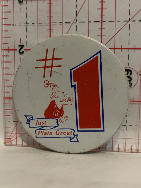 #1 Just Plain Great Button Pinback