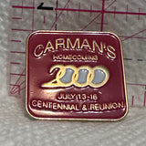 Carman's Homecoming 2000 July Centennial & Reunion  Lapel Pin