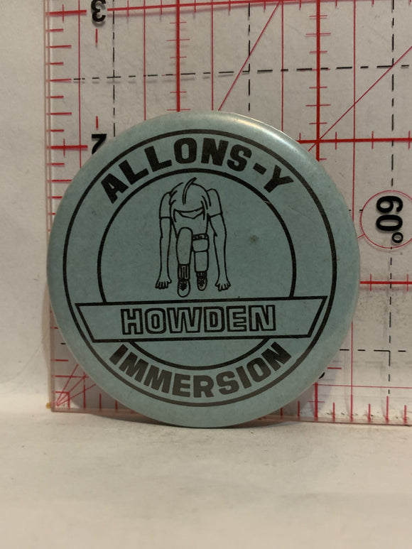 Allons-Y Immersion Howden Button Pinback