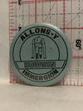 Allons-Y Immersion Howden Button Pinback