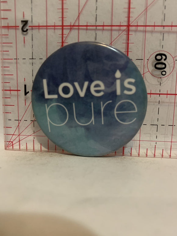 Love is Pure Button Pinback