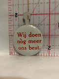 Dutch Wij doen nog meer ons best foldover GM cars Button Pinback