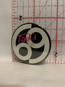 Tink's 69 Button Pinback