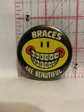Braces are Beautiful Cartoon Button Pinback