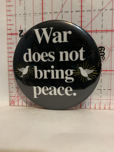 War Does Not Bring Peace Button Pinback