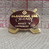 Blackfoot Inn Calgary Midget A Tournament Cup Hockey  Lapel Pin