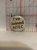 I've Joined NTEC Button Pinback