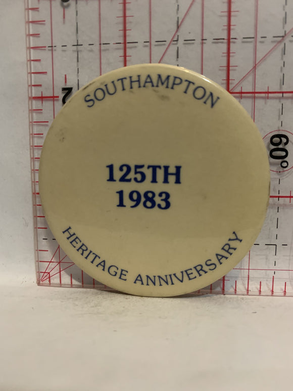 Southhampton 125th 1983 Heritage Anniversary Button Pinback