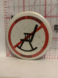 Creative Retirement Manitoba No Rocking Chairs Button Pinback