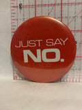 Just Say No Button Pinback