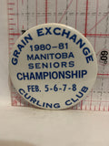 Grain Exchange 1980 81 Manitoba Seniors Championship Curling Club Button Pinback