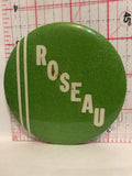 Roseau Button Pinback